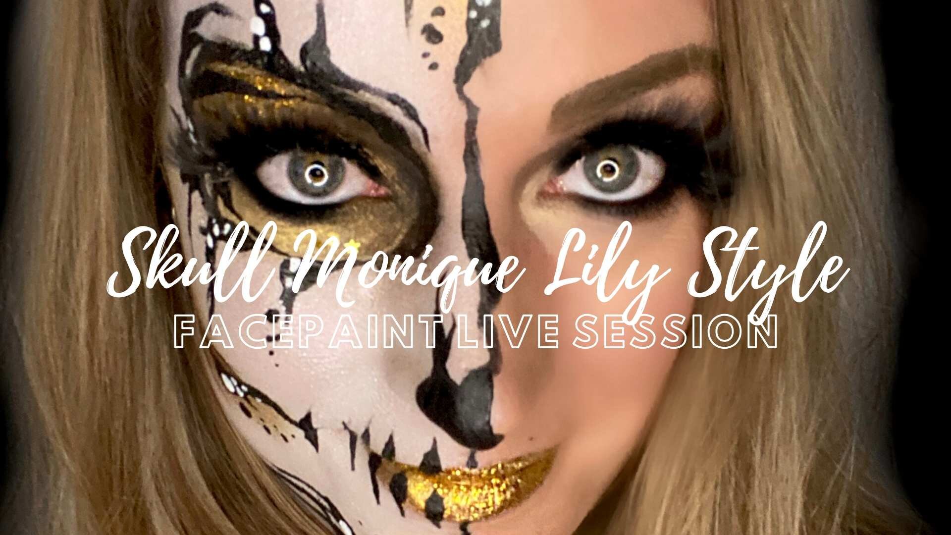LIVE SCHMINK SESSION | SKULL MONIQUE LILY STYLE